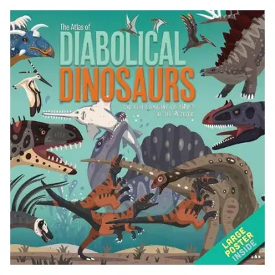 Atlas of Diabolical Dinosaurs - Martins, Dora