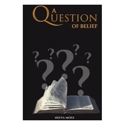 Question of Belief - Moss, Nelva