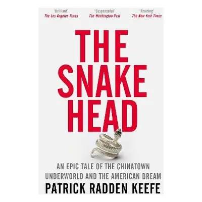 Snakehead - Keefe, Patrick Radden