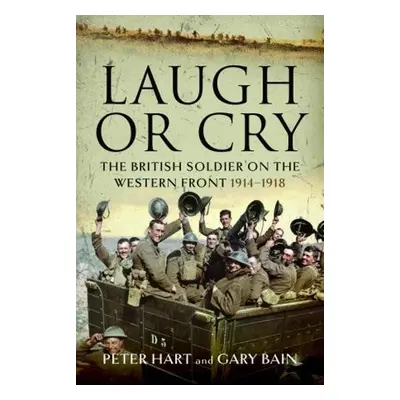 Laugh or Cry - Hart, Peter a Bain, Gary