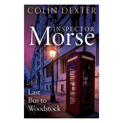 Last Bus to Woodstock - Dexter, Colin