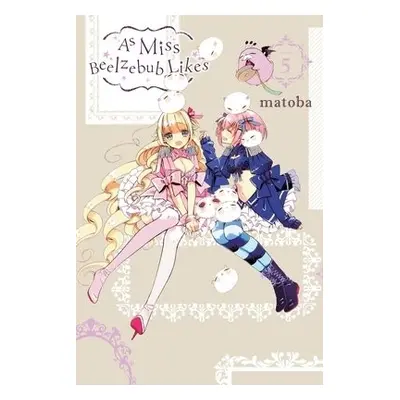 As Miss Beelzebub Likes, Vol. 5 - Matoba