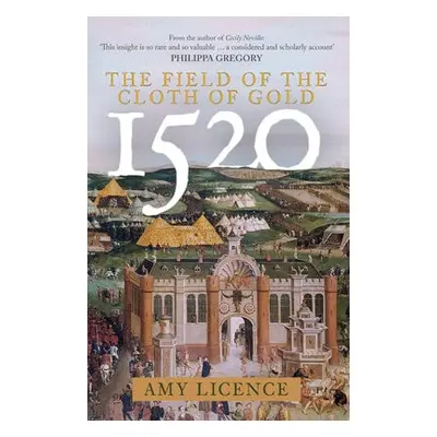 1520: The Field of the Cloth of Gold - Licence, Amy