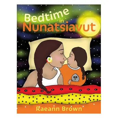 Bedtime in Nunatsiavut - Brown, Raeann