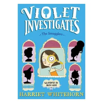 Violet and the Smugglers - Whitehorn, Harriet