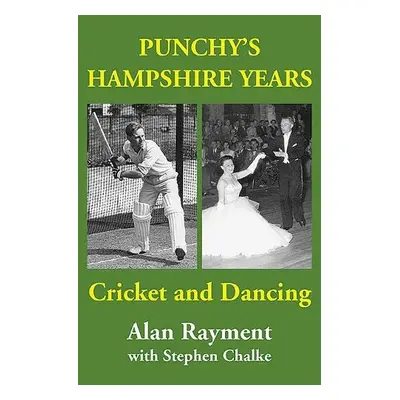 Punchy's Hampshire Years - Rayment, Alan a Chalke, Stephen