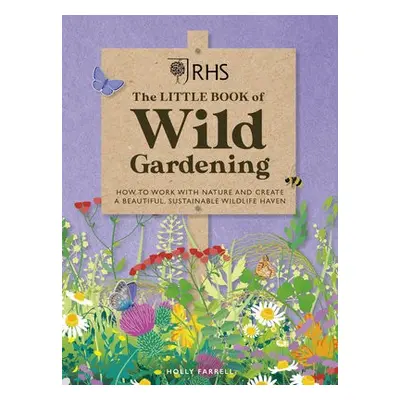 RHS The Little Book of Wild Gardening - Farrell, Holly