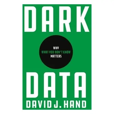 Dark Data - Hand, David J.