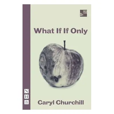 What If If Only - Churchill, Caryl