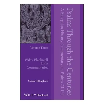 Psalms Through the Centuries, Volume 3 - Gillingham, Susan (Worcester College, Oxford, UK)