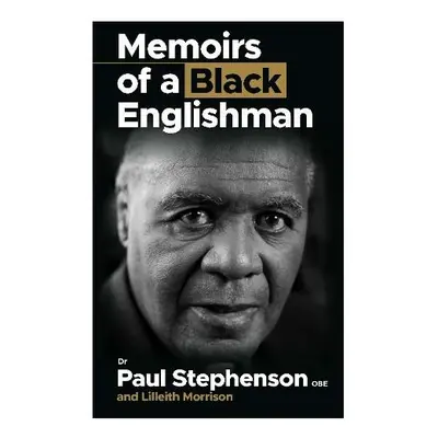 Memoirs Of A Black Englishman - Morrison, Lilleith