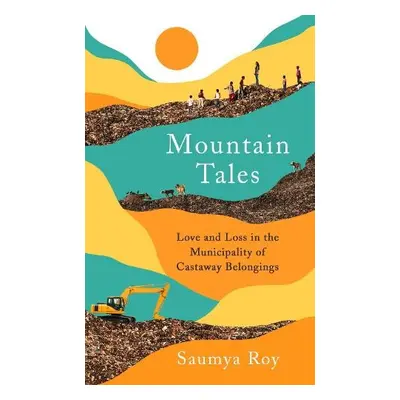 Mountain Tales - Roy, Saumya