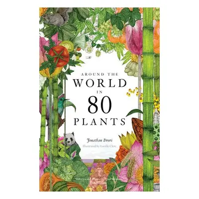 Around the World in 80 Plants - Drori, Jonathan