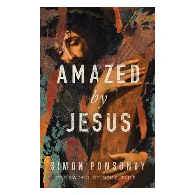 Amazed by Jesus - Ponsonby, Simon