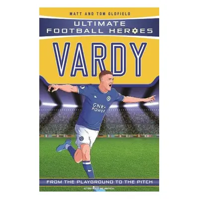 Vardy (Ultimate Football Heroes - the No. 1 football series) - Oldfield, Matt a Tom a Heroes, 