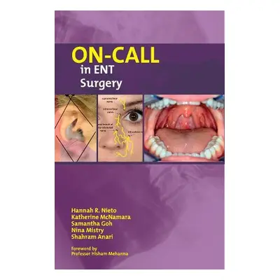 On-Call in ENT Surgery - Nieto, Hannah a McNamara, Katherine a Goh, Samantha a Mistry, Nina a An