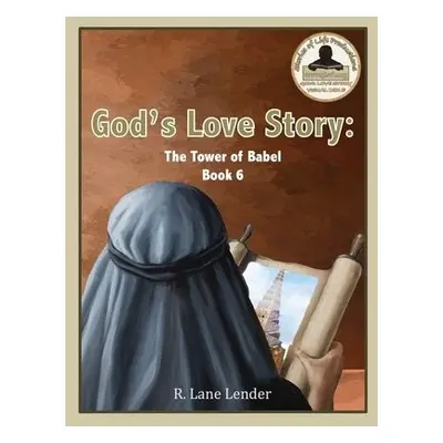 God's Love Story Book 6 - Lender, R Lane