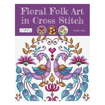 Floral Folk Art in Cross Stitch - Jones, D