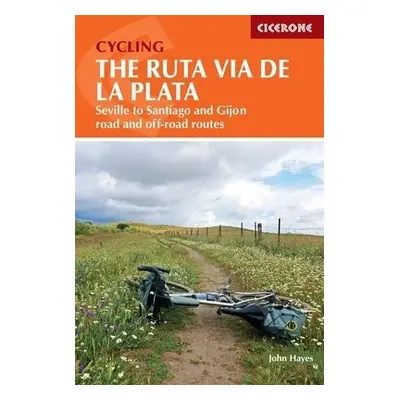 Cycling the Ruta Via de la Plata - Hayes, John