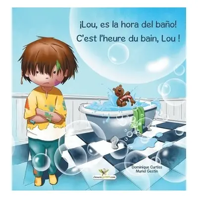 !Lou, es la hora del bano! - C'est l'heure du bain, Lou ! - Curtiss, Dominique