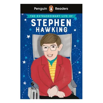 Penguin Readers Level 3: The Extraordinary Life of Stephen Hawking (ELT Graded Reader)