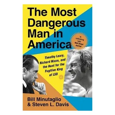 Most Dangerous Man in America - Davis, Steven L. a Minutaglio, Bill