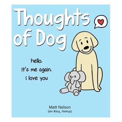 Thoughts of Dog - Nelson, Matt