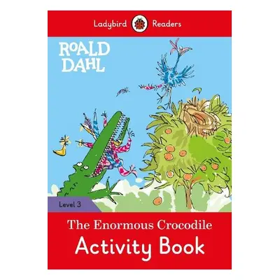 Ladybird Readers Level 3 - Roald Dahl - The Enormous Crocodile Activity Book (ELT Graded Reader)