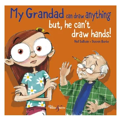 My Grandad can draw anything - Sullivan, Neil