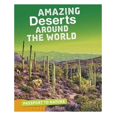 Amazing Deserts Around the World - Castro, Rachel