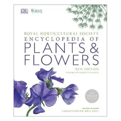 RHS Encyclopedia Of Plants and Flowers - Brickell, Christopher