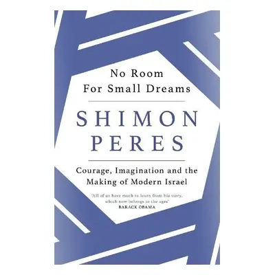 No Room for Small Dreams - Peres, Shimon