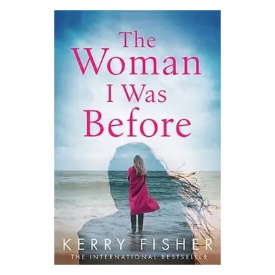 Woman I Was Before - Fisher, Kerry