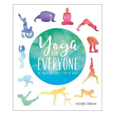 Yoga for Everyone - Bondy, Dianne