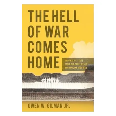 Hell of War Comes Home - Jr, Owen W. Gilman