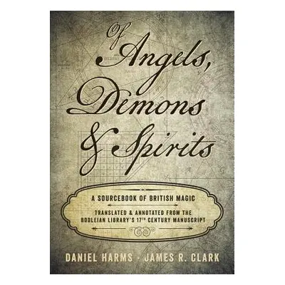 Of Angels, Demons and Spirits - Harms, Daniel a Clark, James R.