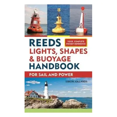 Reeds Lights, Shapes and Buoyage Handbook - Jollands, Simon