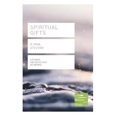 Spiritual Gifts (Lifebuilder Study Guides) - Stevens, R Paul