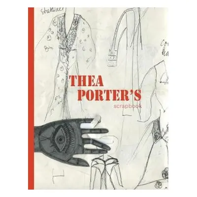 Thea Porter's Scrapbook - Porter, V.