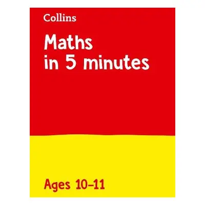 Maths in 5 Minutes a Day Age 10-11 - Collins KS2