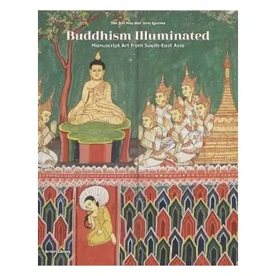 Buddhism Illuminated - May, San San a Igunma, Jana