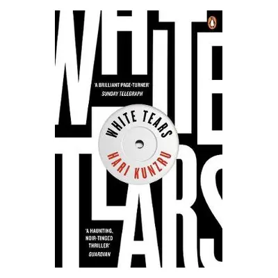 White Tears - Kunzru, Hari