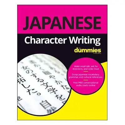 Japanese Character Writing For Dummies - Chiba, Hiroko M. a Grepinet, Vincent