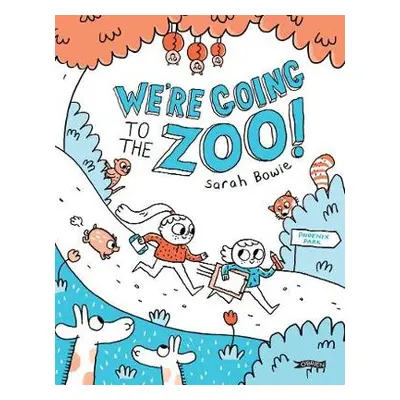 We're Going to the Zoo! - Bowie, Sarah