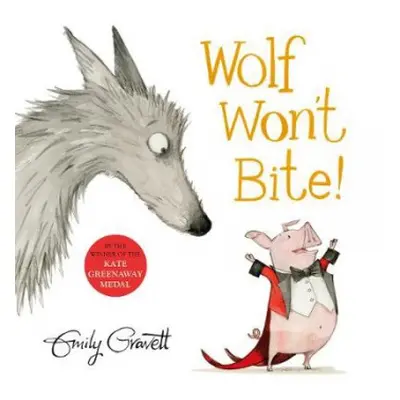 Wolf Won't Bite! - Gravett, Emily