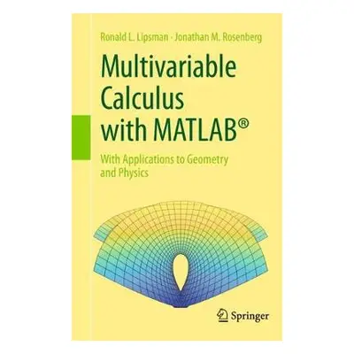 Multivariable Calculus with MATLAB (R) - Lipsman, Ronald L. a Rosenberg, Jonathan M.