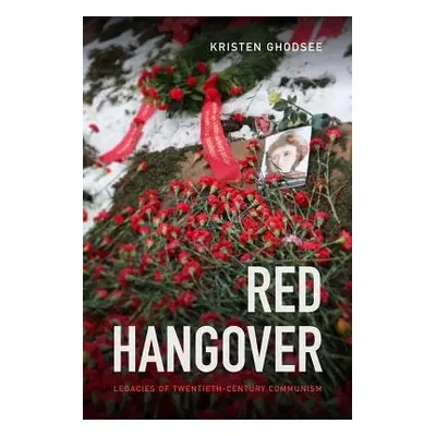 Red Hangover - Ghodsee, Kristen