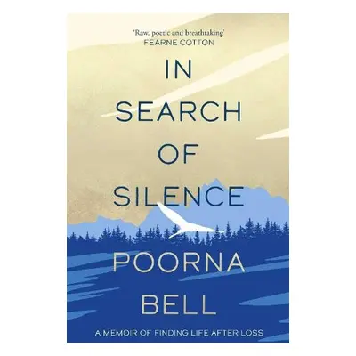 In Search of Silence - Bell, Poorna