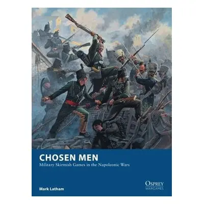 Chosen Men - Latham, Mark