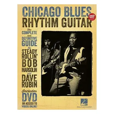 Chicago Blues Rhythm Guitar - Margolin, Bob a Rubin, Dave